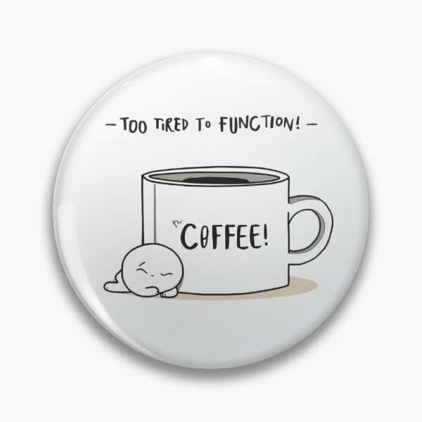 Item preview, Too Tired To Function Coffee Quote Design designed and sold by jelonkaa.