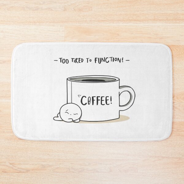 Item preview, Too Tired To Function Coffee Quote Design designed and sold by jelonkaa.