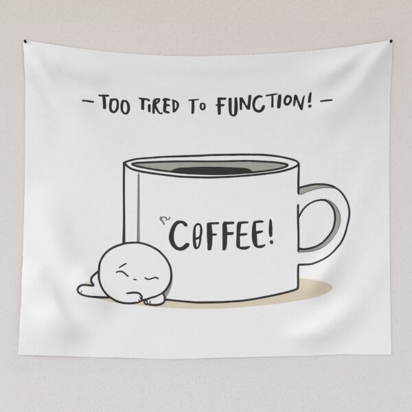 Item preview, Too Tired To Function Coffee Quote Design designed and sold by jelonkaa.