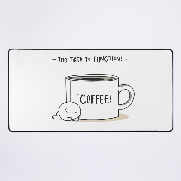 Item preview, Too Tired To Function Coffee Quote Design designed and sold by jelonkaa.