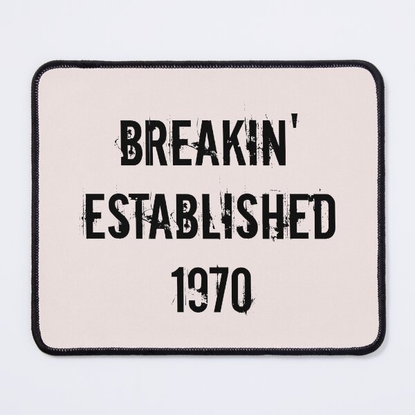 Item preview, BREAKIN' ESTABLISHED 1970 designed and sold by binmaster3000.