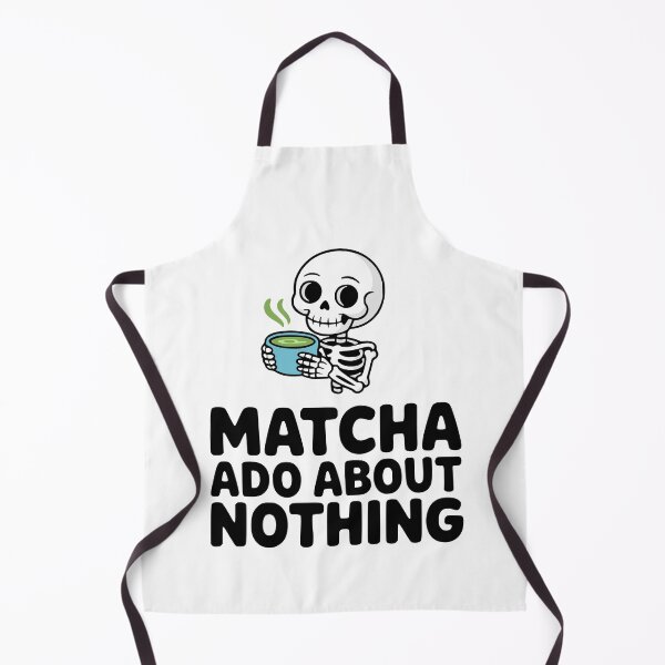 Item preview, Matcha Ado About Nothing! Cute Matcha Skeleton Pun designed and sold by PMCreative.