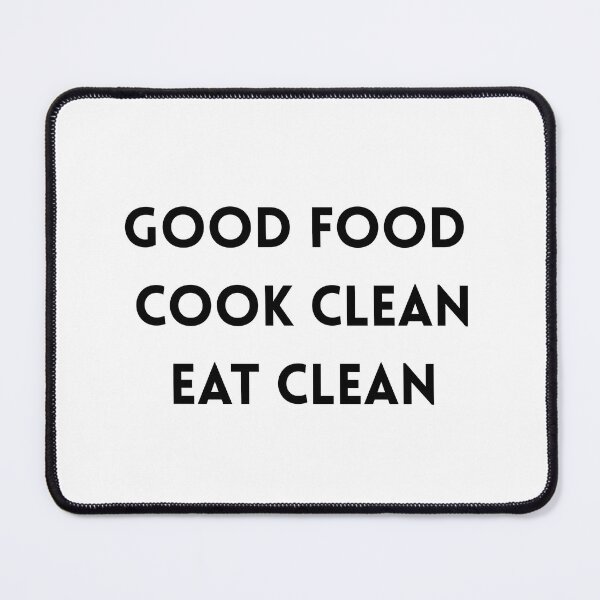 Item preview, Good Food Cook Clean Eat Clean funny gifts designed and sold by DailyBodyCalm.