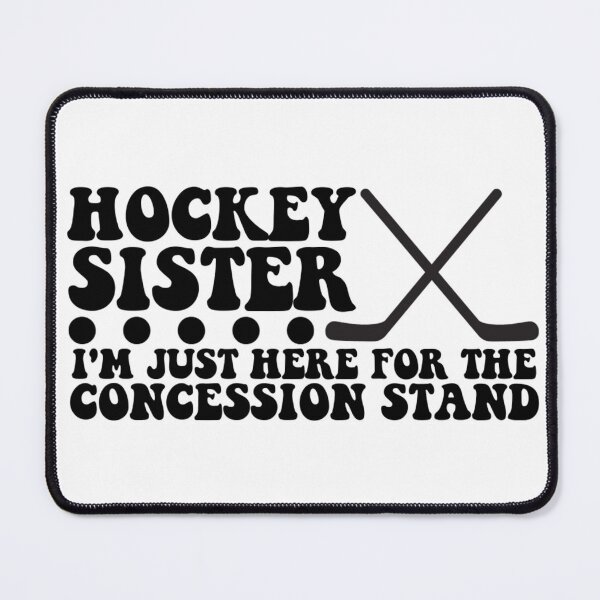 Item preview, Hockey Sister I'm Just Here For The Concession Stand designed and sold by FloraliteCo.