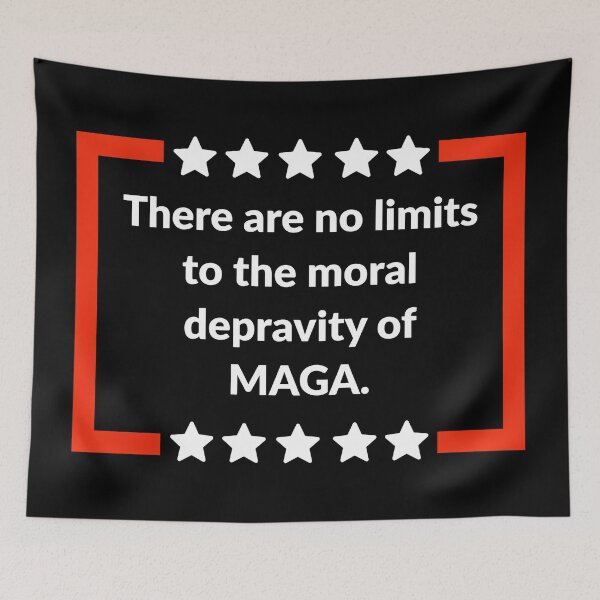 Item preview, There are no limits to the moral depravity of MAGA designed and sold by Rachel the Artist .