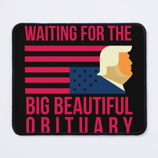 Item preview, Waiting for the big beautiful obituary designed and sold by remerasnerdas.