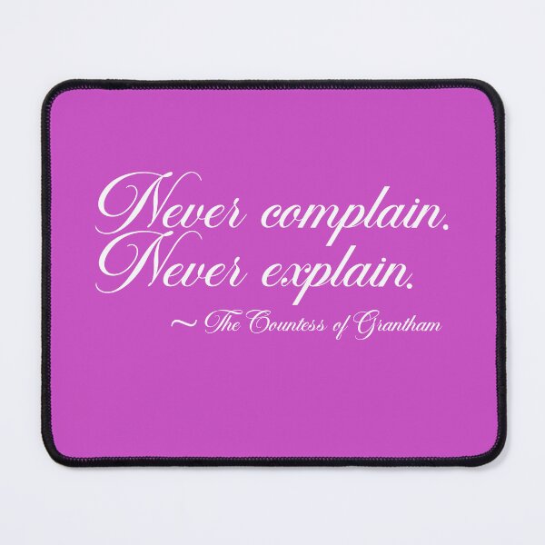 Item preview, Never Complain Never Explain designed and sold by Kwiggill.