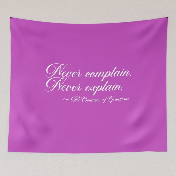Item preview, Never Complain Never Explain designed and sold by Kwiggill.