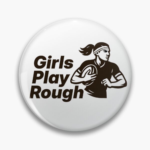 Item preview, Girls Play rough designed and sold by sadandlazy.
