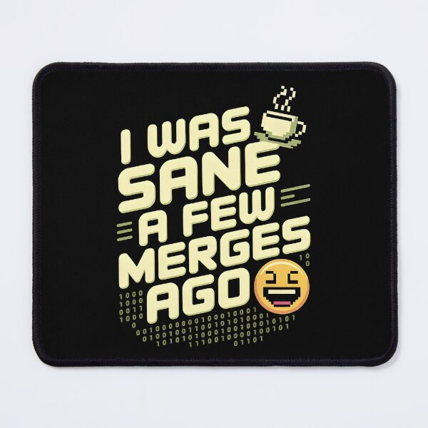 Item preview, I Was Sane A Few Merges Ago designed and sold by Redgiant87x.