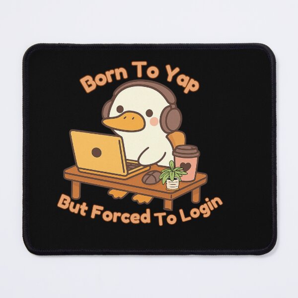 Item preview, Born to Yap but Forced to Login -Funny Duck Corporate Struggle designed and sold by Artistusha.