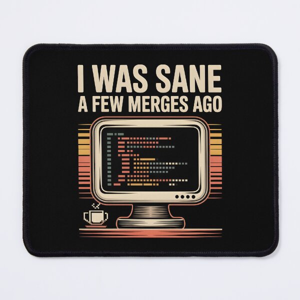 Item preview, I Was Sane A Few Merges Ago designed and sold by Redgiant87x.