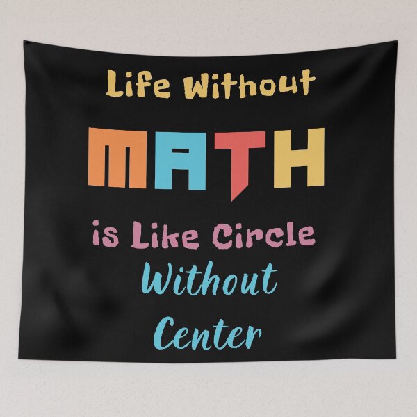Item preview, Life Without Math Is Like a Circle Without a Center – Funny Math Teacher Quote designed and sold by Bawek85Designs.