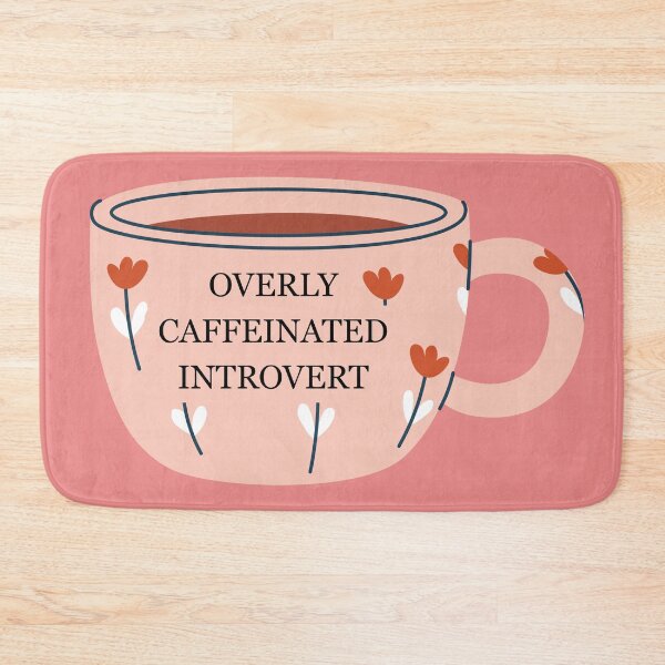 Item preview, Overly Caffeinated Introvert designed and sold by MiaBellaGirl.