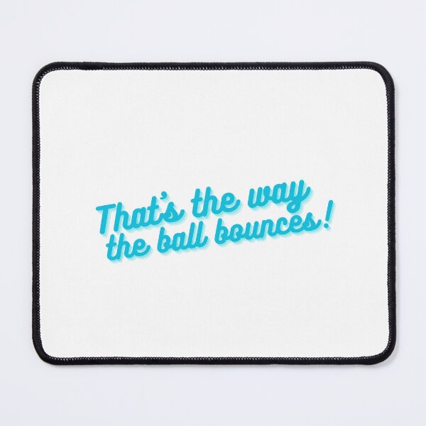 Item preview, That's the way the ball bounces! designed and sold by HelloMelloBello.