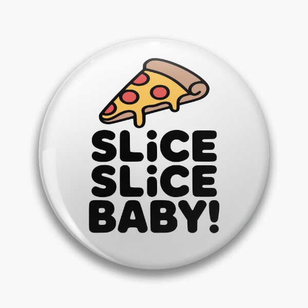 Item preview, Slice Slice Baby! Cute Pizza Pun designed and sold by PMCreative.