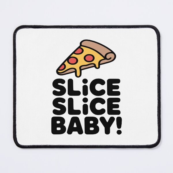 Item preview, Slice Slice Baby! Cute Pizza Pun designed and sold by PMCreative.