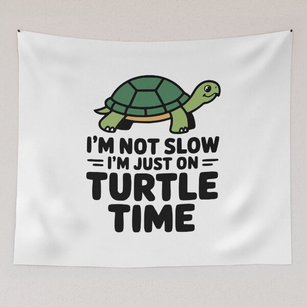 Item preview, I'm Not Slow I'm Just On Turtle Time! Cute Turtle Pun designed and sold by PMCreative.