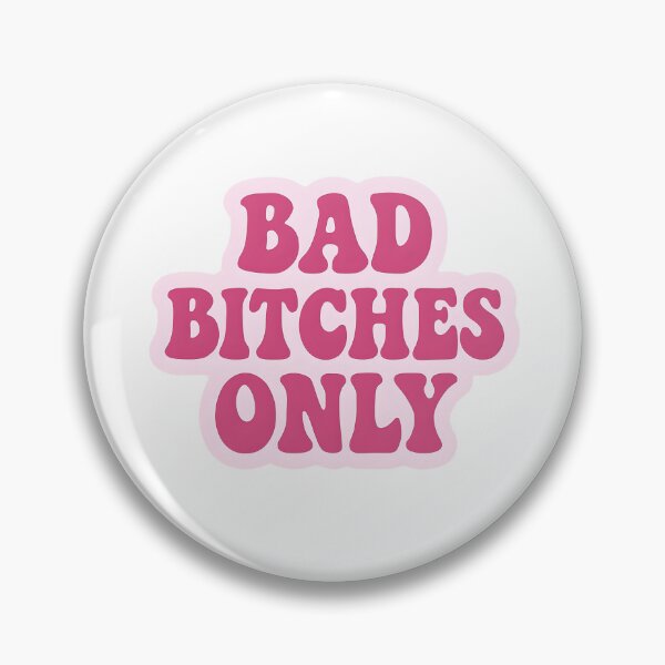 Item preview, Bad Bitches Only  designed and sold by CharmStudio.