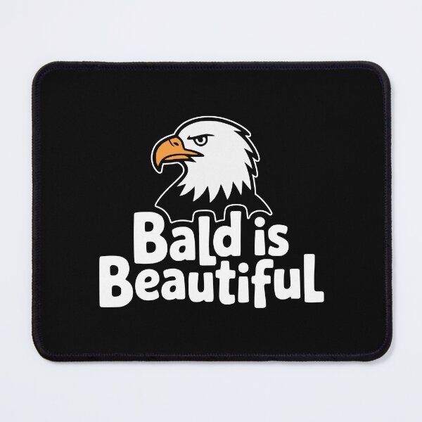 Item preview, Bald Is Beautiful! Funny Bald Eagle Pun designed and sold by PMCreative.