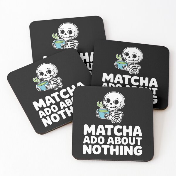 Item preview, Matcha Ado About Nothing! Funny Matcha Skeleton Pun designed and sold by PMCreative.