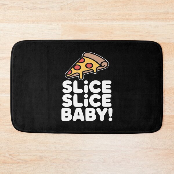 Item preview, Slice Slice Baby! Funny Pizza Pun designed and sold by PMCreative.
