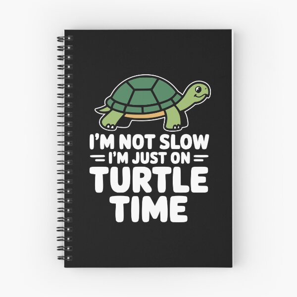 Item preview, I'm Not Slow I'm Just On Turtle Time! Funny Turtle Pun designed and sold by PMCreative.