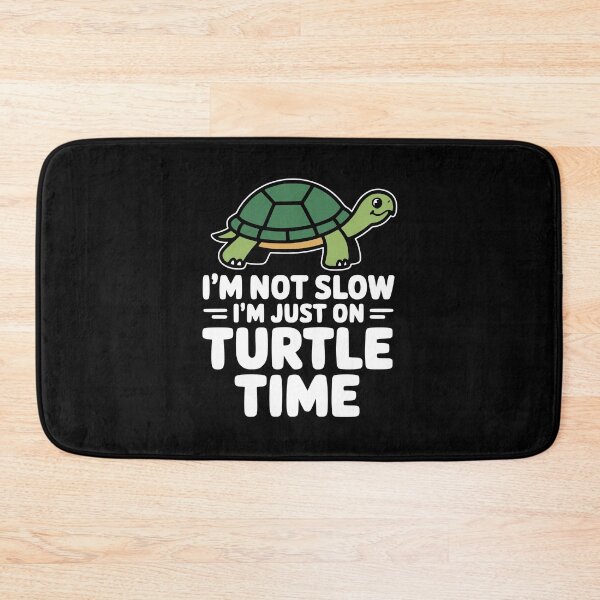 Item preview, I'm Not Slow I'm Just On Turtle Time! Funny Turtle Pun designed and sold by PMCreative.