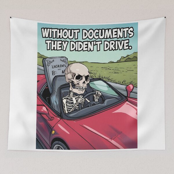 Item preview, Skeleton Driver – Without Documents They Don’t Drive designed and sold by RAKO13.