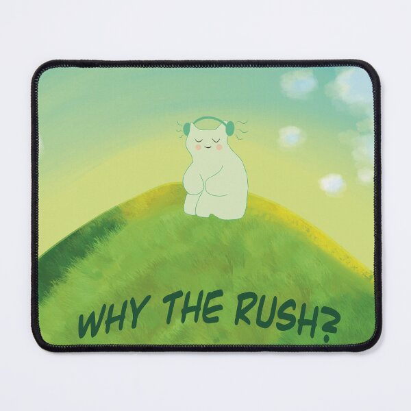 Item preview, Why the Rush? designed and sold by studioarjuna.com.