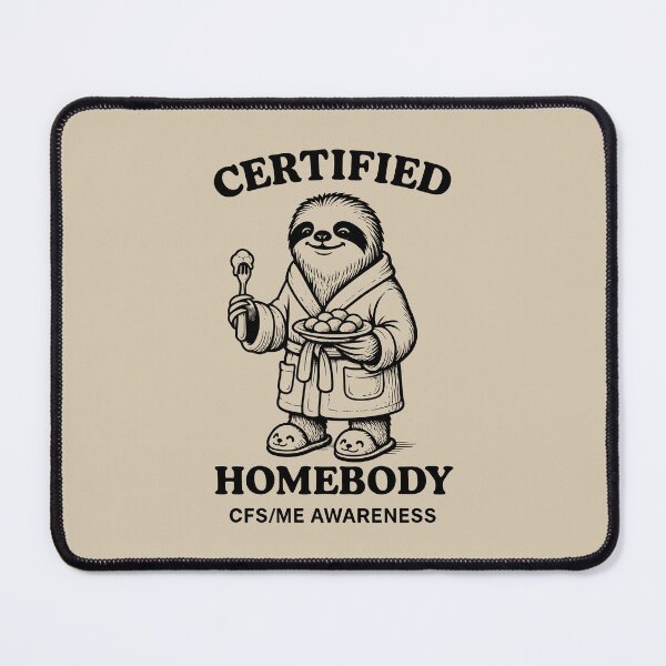 Item preview, CERTIFIED HOMEBODY CFS/ME Awareness - Sloth in Robe Eating - Black designed and sold by Darling DeDe.