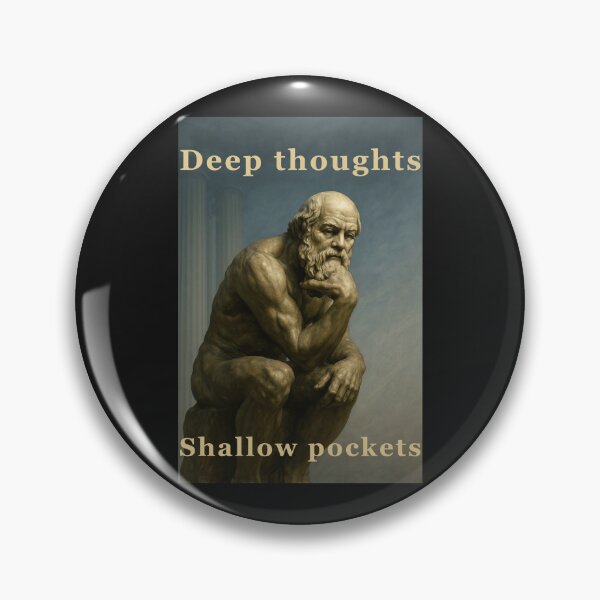 Item preview, Deep Thoughts, Shallow Pockets – Socrates as The Thinker designed and sold by JerseyJimi.