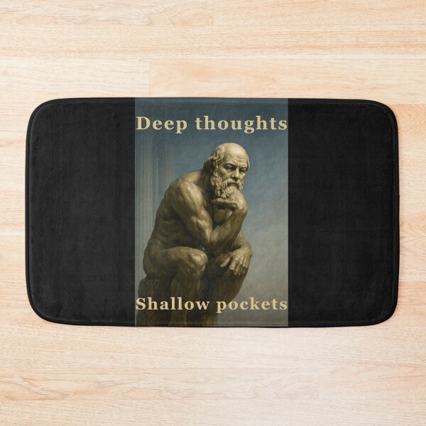 Item preview, Deep Thoughts, Shallow Pockets – Socrates as The Thinker designed and sold by JerseyJimi.
