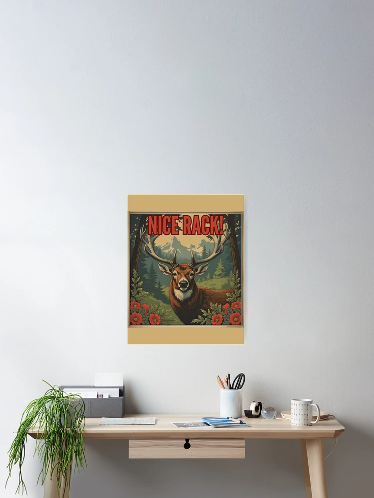 Thumbnail 2 of 3, Poster, Nice Rack! designed and sold by NicMacTees.
