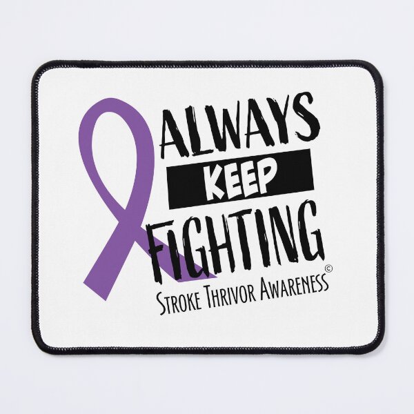 Item preview, Always Keep Fighting Stroke Thrivor Design - 2 designed and sold by ThrivePressInk.