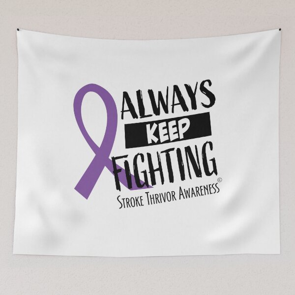 Item preview, Always Keep Fighting Stroke Thrivor Design - 2 designed and sold by ThrivePressInk.