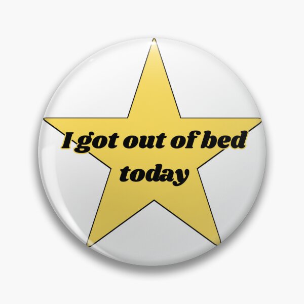 Item preview, I Got Out Of Bed Today designed and sold by ptrcj.
