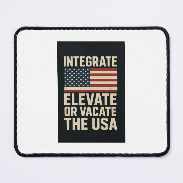 Item preview, Integrate Elevate or Vacate The USA designed and sold by TeasinTees.