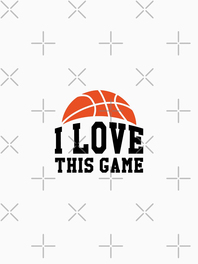 "Basketball / Basketball / I Love this game" Tshirt by Z00l Redbubble