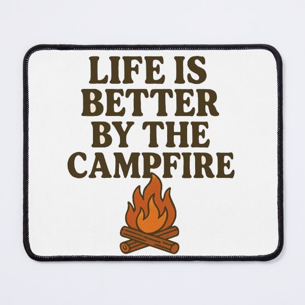Item preview, Life is Better by the Campfire – Rustic Camping Vibes designed and sold by DailyVibesCo.