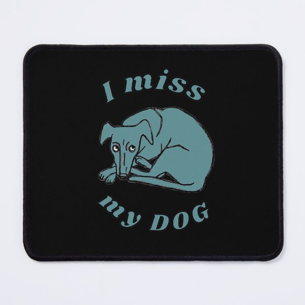 Item preview, I miss my dog designed and sold by alczar.