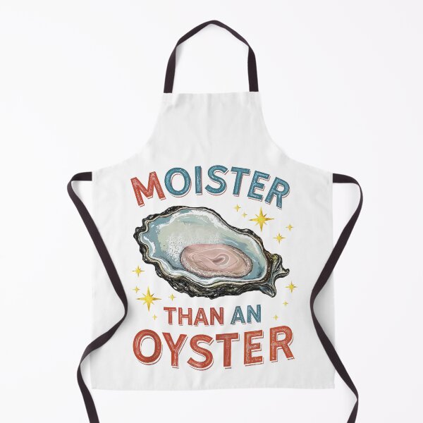 Item preview, Moister Than An Oyster Funny Pun designed and sold by TeeARTHY.