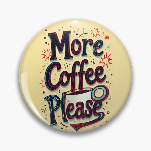 Item preview, More Coffee Please Funny Coffee Quote, Retro Typography Design for Coffee Lovers designed and sold by Artegil89.