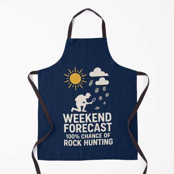Item preview, A cute product for geologists—WEEKEND FORECAST 100% CHANCE OF ROCK HUNTING designed and sold by Gadget80.