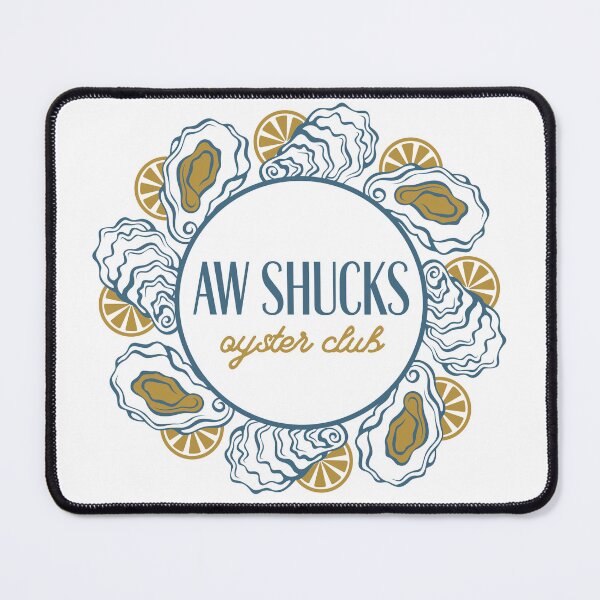 Item preview, Aw Shucks Oyster Club designed and sold by MiaBellaGirl.