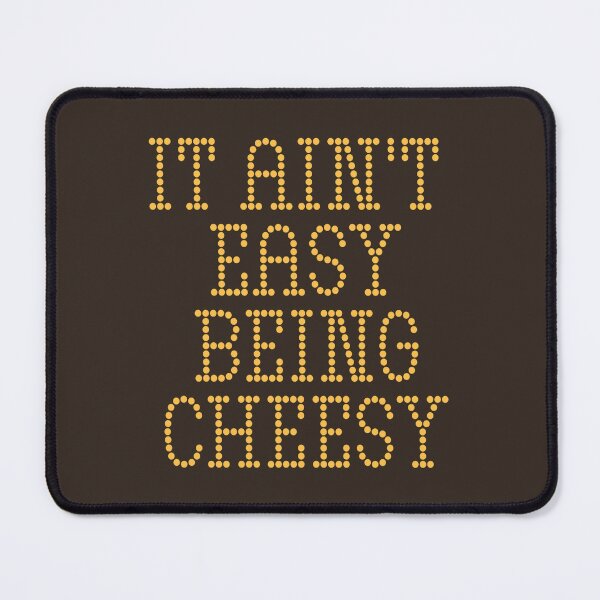Item preview, It Ain't Easy Being Cheesy - Dark by Tobe Fonseca designed and sold by Tobe Fonseca®.