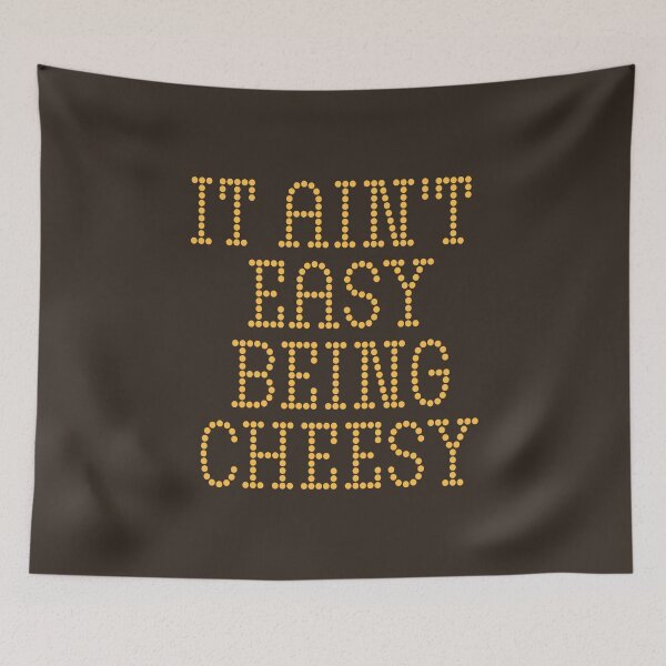 Item preview, It Ain't Easy Being Cheesy - Dark by Tobe Fonseca designed and sold by Tobe Fonseca®.