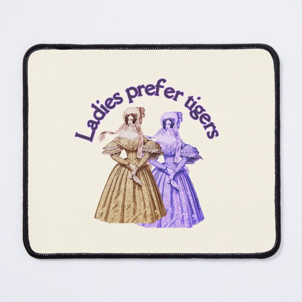 Item preview, Ladies Prefer Tigers designed and sold by alejapetit.