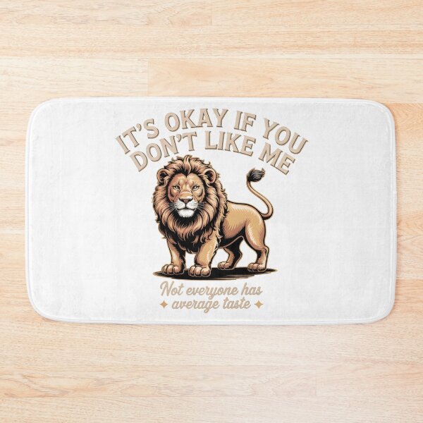 Item preview, It’s okay if you don’t like me. Not everyone has average taste. designed and sold by PhrasePalette.
