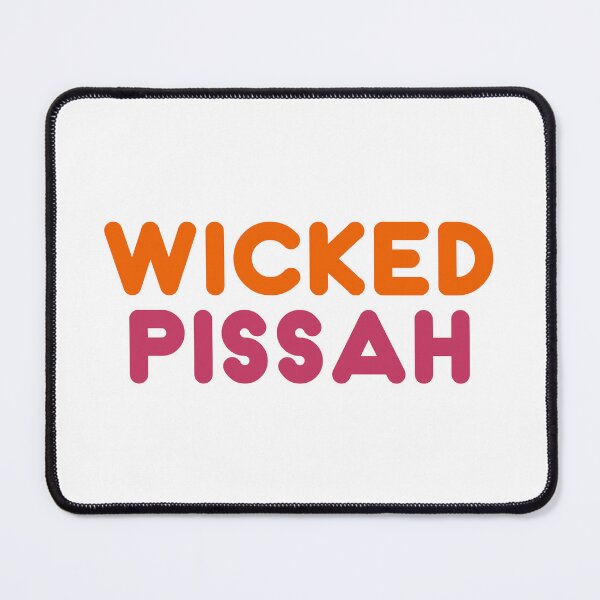 Item preview, When Wicked isn't enough - Wicked Pissah! designed and sold by IYKYK Creatives.